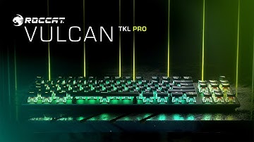 ROCCAT Vulcan TKL Pro | Compact Optical RGB Gaming Keyboard | 4K Trailer