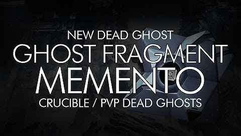 Destiny - New ROI Dead Ghost "Ghost Fragment: Memento" - PVP Map Dead Ghosts