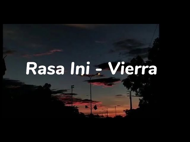 Rasa Ini - Vierra (Lirik Lagu) class=