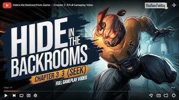 HIDE IN THE BACKROOMS: NextBots GAME - CHAPTER 3 (SEEK) PART 1-5 FULL GAMEPLAY VIDEO" TRENDING NOW!