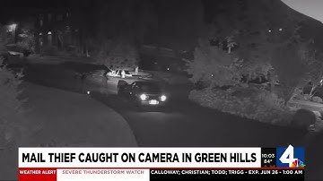 Mail thief caught on camera in Green Hills