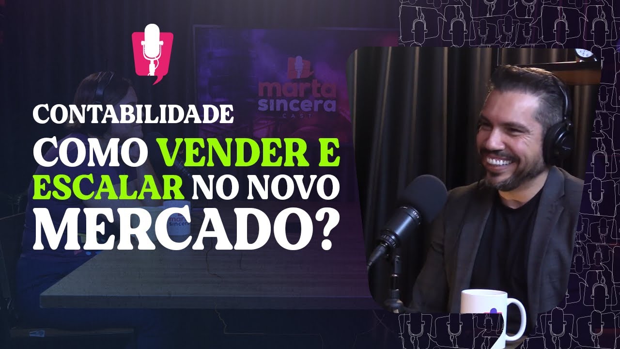 Contador Consultor: Marketing, Vendas e a Revolução da Contabilidade – Marta Sincera Cast/ EP - 108
