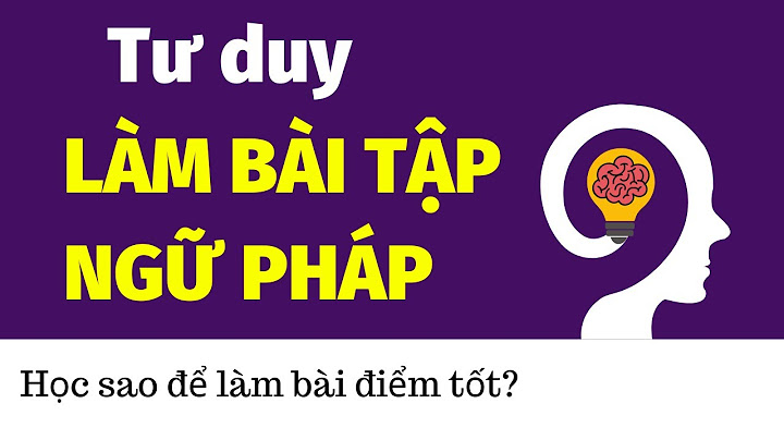 App làm bài tập ngữ pháp tiếng anh năm 2024