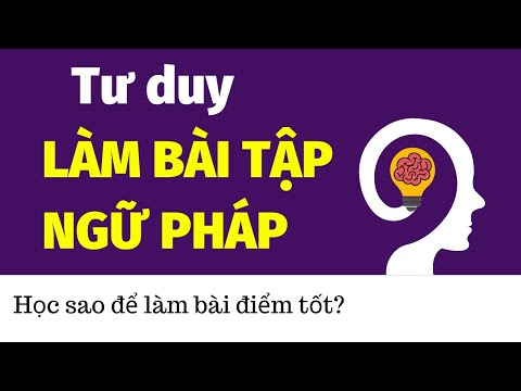 Tư Duy Làm Bài Tập NGỮ PHÁP TIẾNG ANH