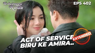 Ini Nih Act Of Service Suami Idaman Para Istri | TERBELENGGU RINDU | EPS. 402 EXTENDED VERSION