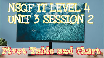 NSQF IT LEVEL 4 UNIT 3 SESSION 2 || Pivot Table & Chart