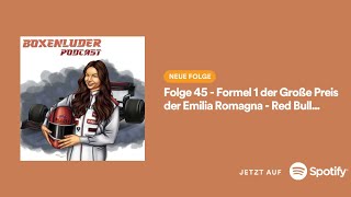 Boxenluder Podcast - Folge 45 - Formel 1 der Große Preis der Emilia Romagna - Red Bull strauchelt