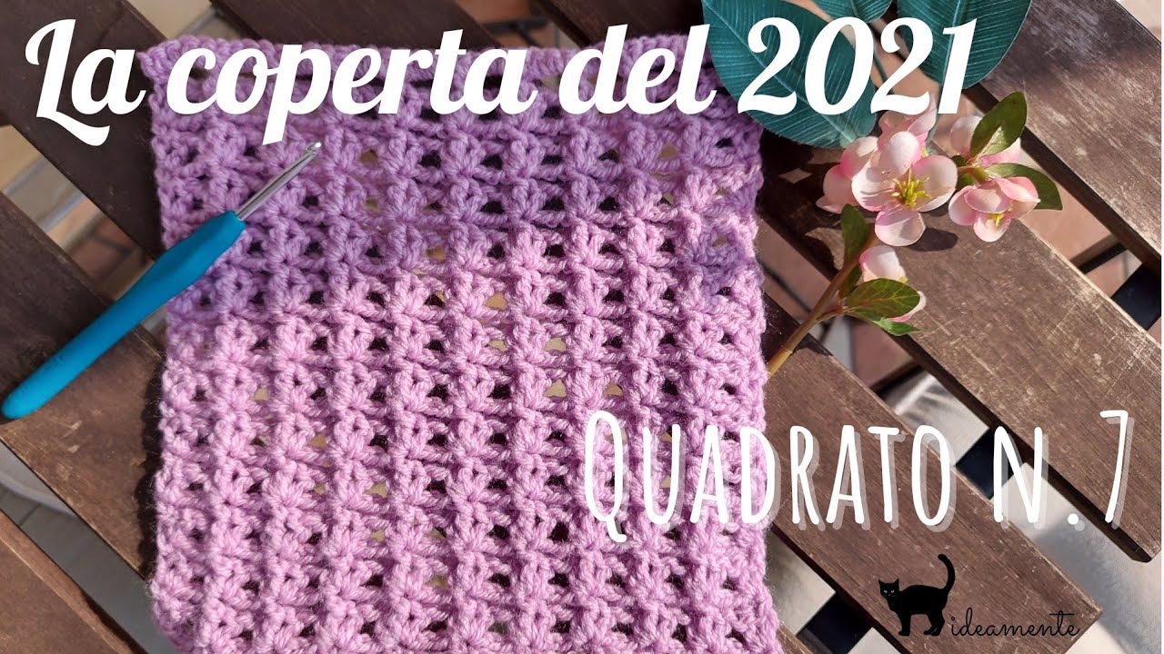 LA COPERTA DEL 2021: Quadrato n.7 (tutorial uncinetto)