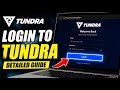How to login to Tundra - Detailed Guide