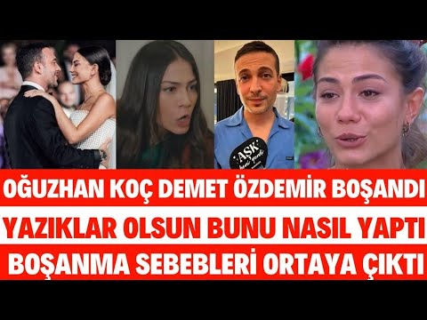 DEMET ÖZDEMIR OĞUZHAN KOÇ NEDEN BOŞANDI BOŞANMA SEBEBİ SİBELCAN KIZILCIK ŞERBETİ DÜĞÜN SEDA SAYAN