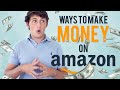 7 Different Ways to Make MONEY on Amazon!!! 🔥