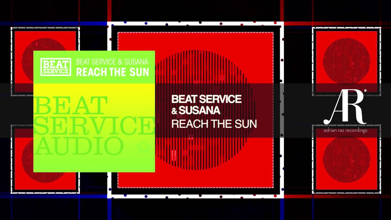 Beat Service & Susana - Reach The Sun
