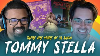 There Are More of Us Show Episode 10 ft Tommy Stella