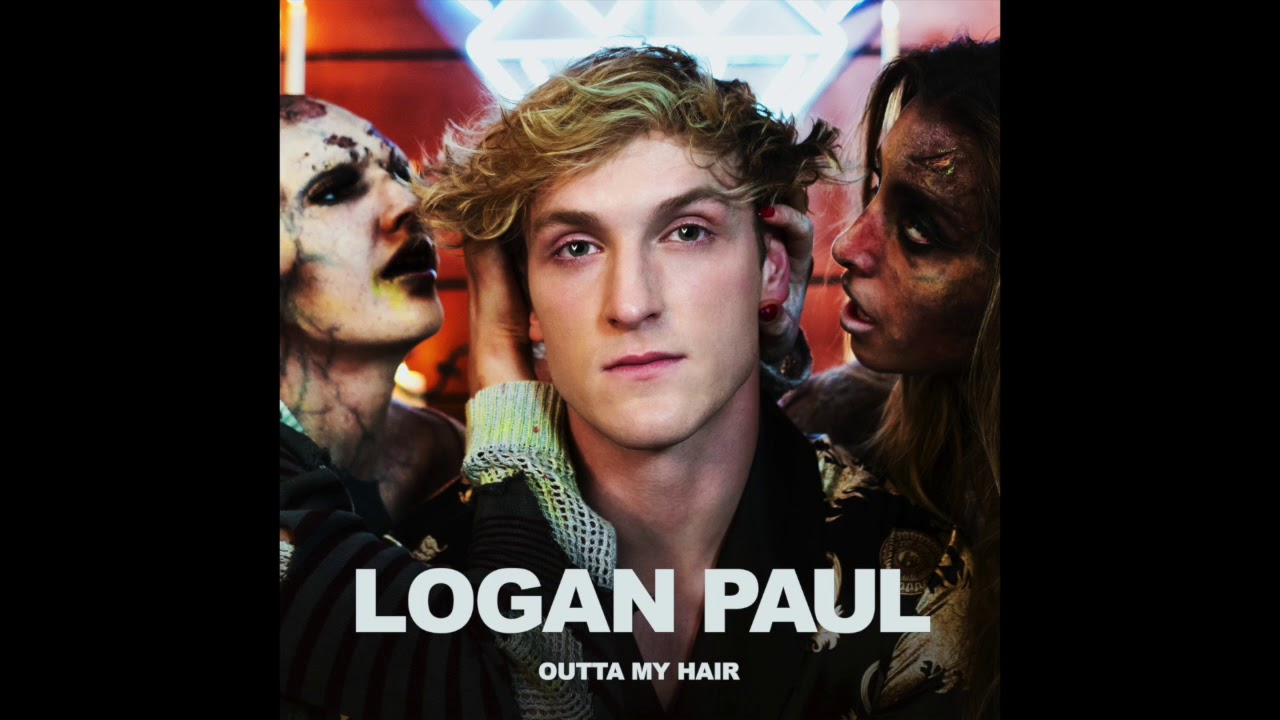 Logan Paul - "Outta My Hair" OFFICIAL VERSION