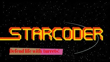 Starcoder Tutorial Pt.9--Turrets!!