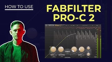 Fabfilter Pro-C 2 Compressor Tutorial - Everything You Need to Know