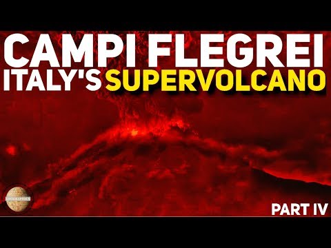 Campi Flegrei: İtalya Supervolcano Pt4: Günümüzdeki Patlama Simülasyonu