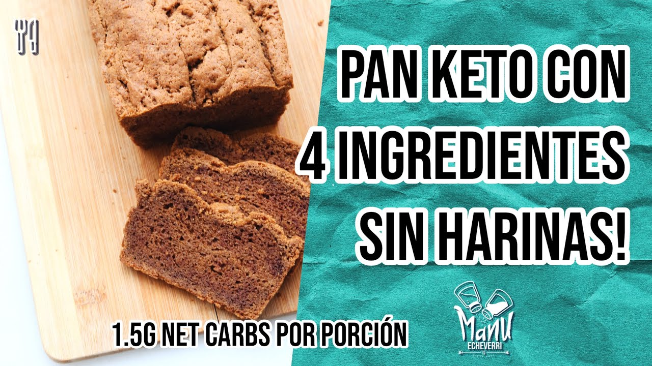 ?PAN KETO DE MOLDE CON 4 INGREDIENTES | PAN KETO FÁCIL SIN HARINAS SIN  PSYLLIUM | Manu Echeverri - YouTube