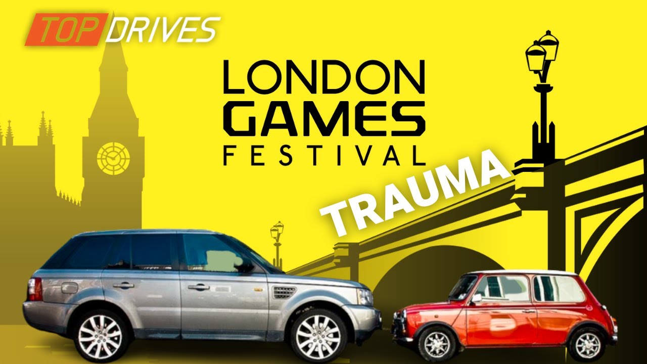 LONDON GAMES FESTIVAL '23: TRAUMA (HARD) ➤ Top drives