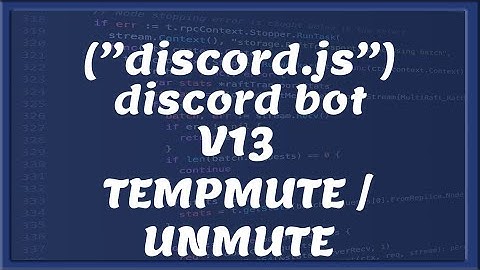 TEMPMUTE & UNMUTE COMMAND || DISCORD V13 Tutorial #13 [Nederlands/Dutch]