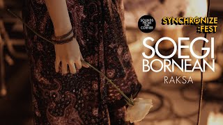 Soegi Bornean - Raksa | Sounds From The Corner : Live #83 at Synchronize Fest