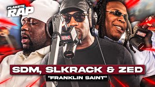 SDM feat. Zed & Slkrack - Franklin Saint #PlanèteRap Resimi