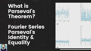 What is Parseval's Identity/Theorem How to find the Parseval's Identity of Fourier Series| Parseval