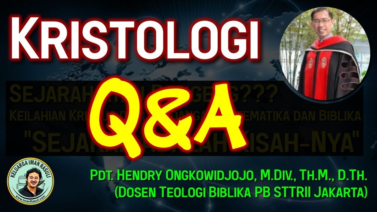 Q&A Kristologi | Pdt. Hendry Ongkowidjojo, M.Div., Th.M., D.Th.