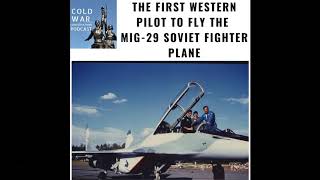 The First Western Pilot to Fly the Soviet MIG 29 Fighter (106)