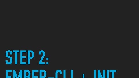 [Upgrading Ember.js Apps] Step 2: Ember Init