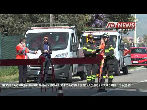 TIR CHE TRASPORTA UNA RUSPA DANNEGGIA IL SOTTOPASSO, FELTRINA CHIUSA PER GIORNI | 11/04/2025