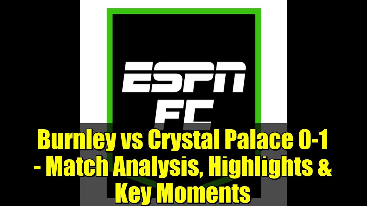 «Бернли» — «Кристал Пэлас» 0:1 — анализ матча, лучшие моменты и ключевые моменты | Премьер-лига 2025
