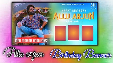 how to allu arjun birthday banner || allu arjun birthday editing in mobile
