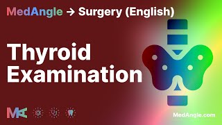 Thyroid Exam - MedAngle Surgery (English) - Version 1