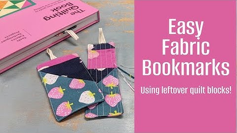 Fast & Easy DIY Fabric Bookmark | Use Up Leftover Quilt Blocks!
