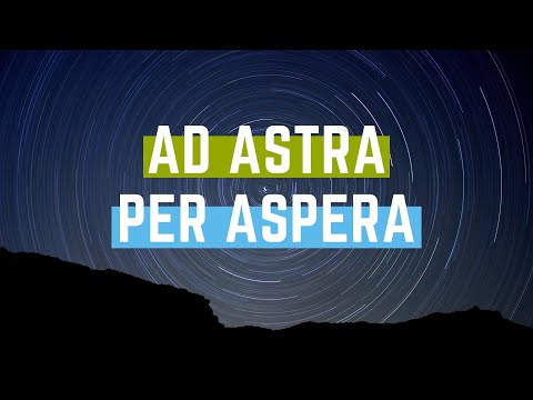 Ad Astra Per Aspera - Zorluklardan Yıldızlara