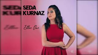 Seda Kurnaz - Eller Var Resimi