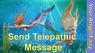 Send Telepathic Message with the Help of Mermaids, Guided Meditation, Your Angel Fairy