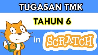 KERJA TUGASAN TMK TAHUN 6 | SCRATCH | PENGATURCARAAN