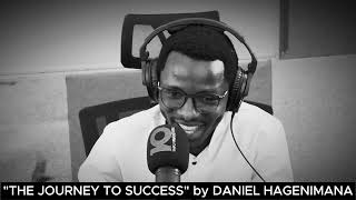 Amasomo 5 Twakwigira Mu Gitabo The Journey To Success Cyanditswe Na Daniel Hagenimana