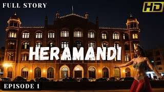 A Real Heramandi Story Episode 1