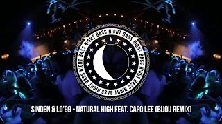Sinden & LO'99 - Natural High feat. Capo Lee (BIJOU Remix)