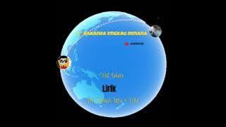 Selat Malaka/Lirik/Voc.Thomas Arya & yelse