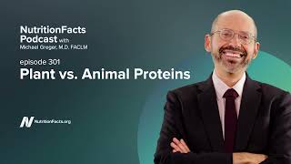 Podcast: Plant vs. Animal Proteins