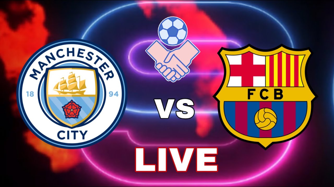 EN VIVO | Manchester City vs FC Barcelona | Club Friendly Match 2024 ...