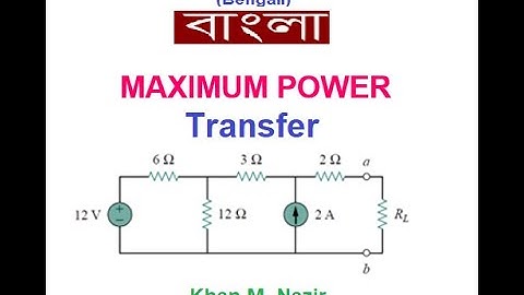 Maximum Power Transfer || Example 4.13 || LCA 4.8(1) (Bangla)(Alexander & Sadiku)