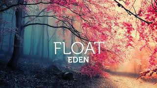 Eden - Float