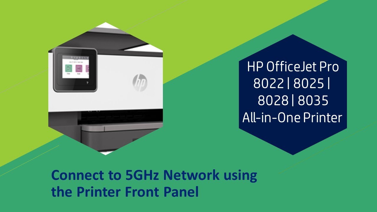 HP OfficeJet Pro 8022|8025|8028|8035 Connect to a 5GHz wireless using the panel YouTube