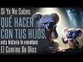 La Koala Que Ya No Sabía Qué Hacer Con Su Hijo - Reflexión Para Madres Y Padres