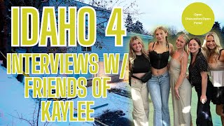 Idaho 4: Interview's With Kaylee's Friends + Open Discussion/Open Panel! #Idaho4Update